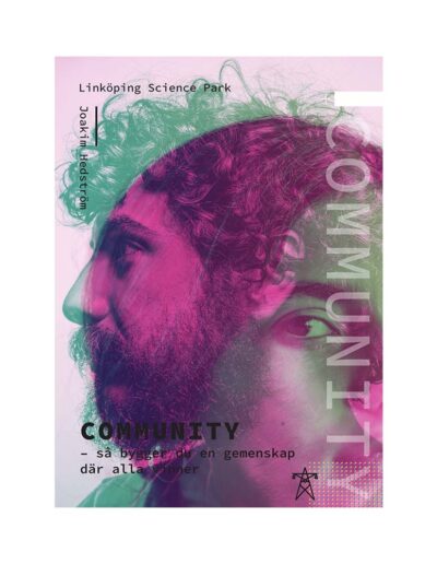 Community – så bygger du en gemenskap där alla vinner, skriven av Joakim Hedström på uppdrag av Linköping Science Park