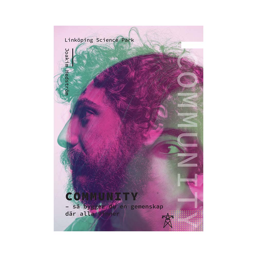 Community – så bygger du en gemenskap där alla vinner, skriven av Joakim Hedström på uppdrag av Linköping Science Park